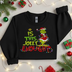 Is this jolly enough Grinch Santa Merry Christmas_Crewneck Sweatshirt
