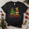 Is this jolly enough Grinch Santa Merry Christmas_T-Shirt