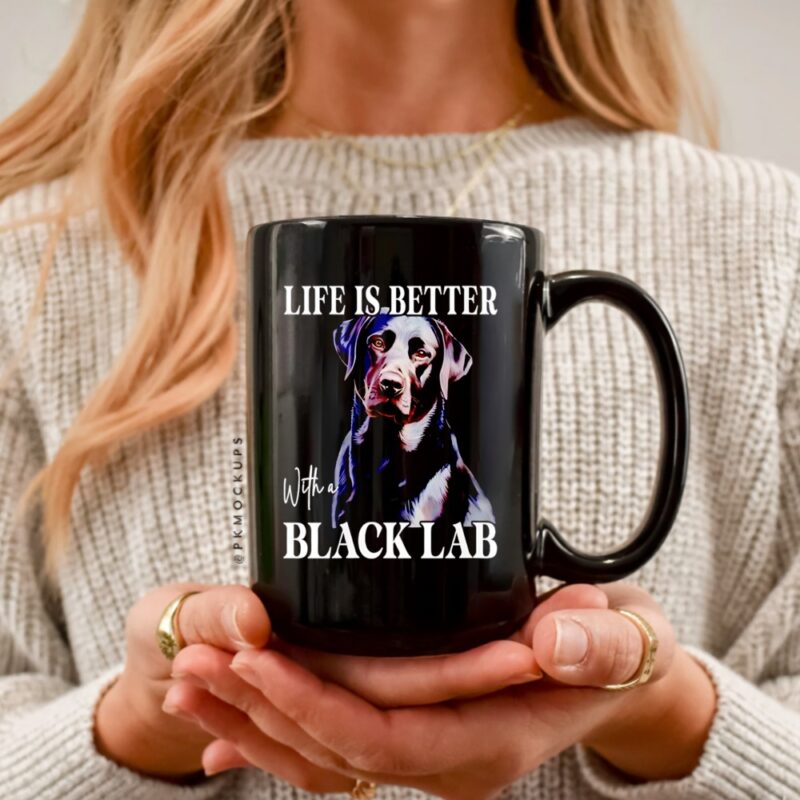 Labrador dog life is better with a black lab_Ceramic Mug