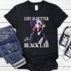 Labrador dog life is better with a black lab_T-Shirt