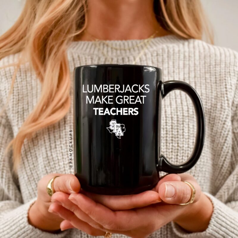 Lumberjacks Make Great Teachers_Ceramic Mug