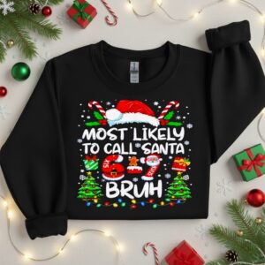 Most Likely to Call Santa 67 Six Seven Bruh Christmas Family_Crewneck Sweatshirt