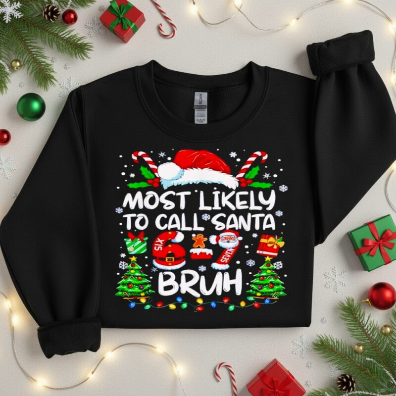 Most Likely to Call Santa 67 Six Seven Bruh Christmas Family_Crewneck Sweatshirt