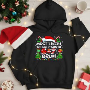 Most Likely to Call Santa 67 Six Seven Bruh Christmas Family_Hoodie