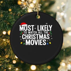 Most likely to watch all the Christmas Movies_Ornaments