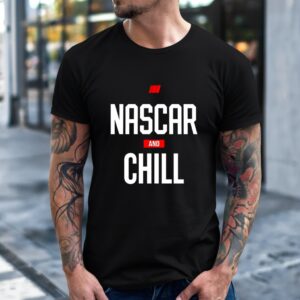 NASCAR and Chill logo_T-Shirt