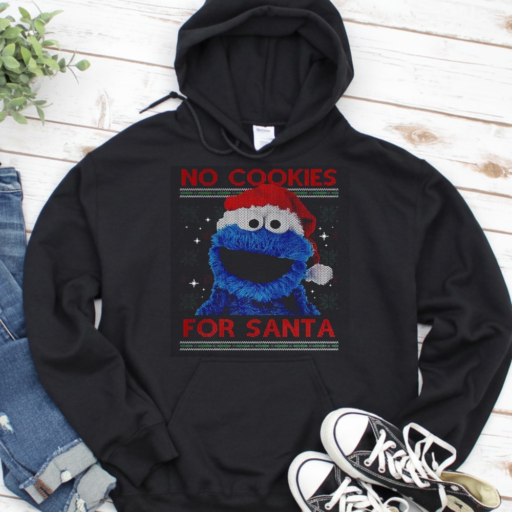 No Cookies for Santa Cookie Monster Muppet ugly Christmas_Hoodie No Cookies for Santa Cookie Monster Muppet ugly Christmas_Hoodie
