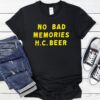 No bad memories HC beer letter_T-Shirt