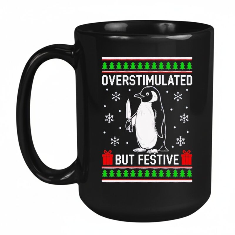 Overstimulated but Festive Penguin Christmas Ugly Mug
