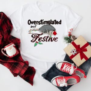 Overstimulated but Festive opossum Christmas_T-Shirt