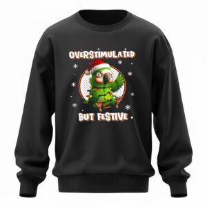 Overstimulated but festive Christmas parrot Sweatshirt