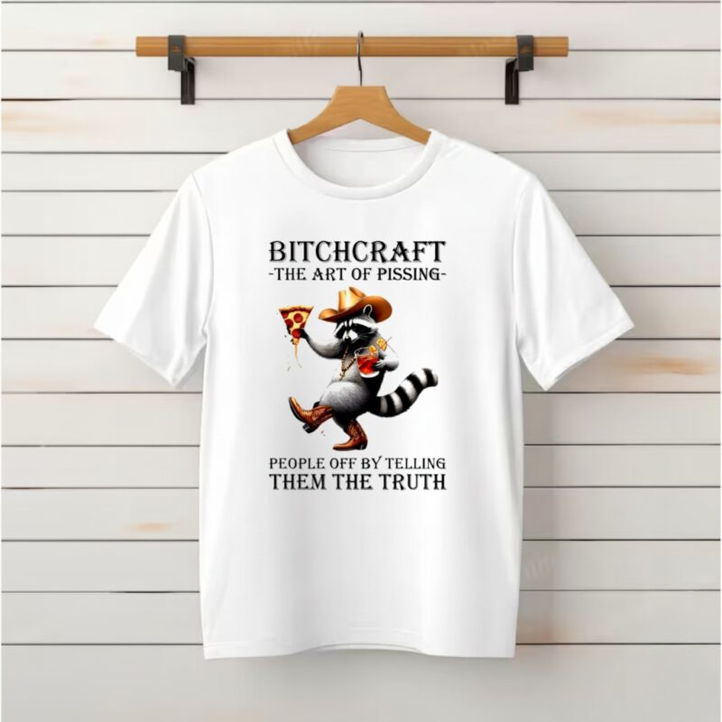 Raccoon bitchcraft the art of pissing people off by telling them the truth_Classic T-Shirt