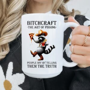 Raccoon bitchcraft the art of pissing people off by telling them the truth_Mug