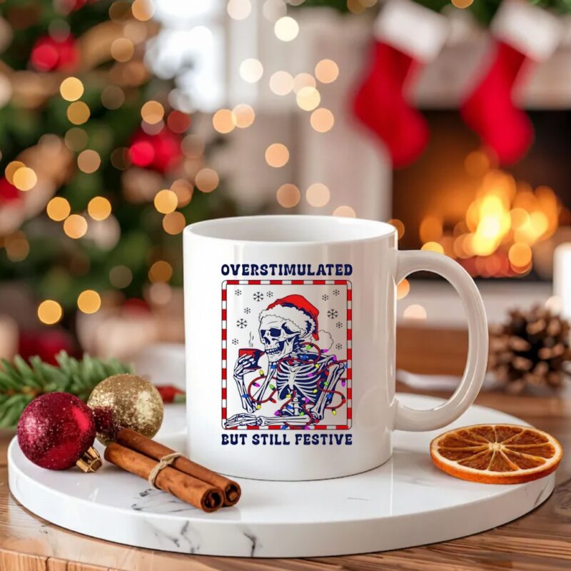 Santa Christmas lights Skeleton Overstimulated But Still Festive_Ceramic Mug
