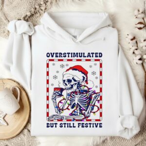 Santa Christmas lights Skeleton Overstimulated But Still Festive_Hoodie