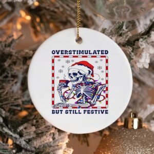 Santa Christmas lights Skeleton Overstimulated But Still Festive_Ornaments