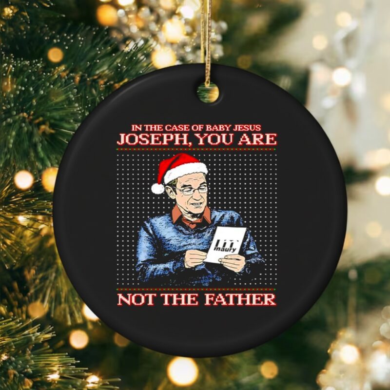 Santa hat in the case of baby Jesus Joseph you are maury not the father_Ornaments
