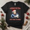 Santa hat in the case of baby Jesus Joseph you are maury not the father_T-Shirt