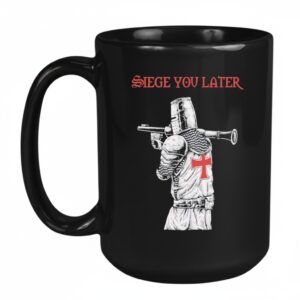 Siege You Later Mug
