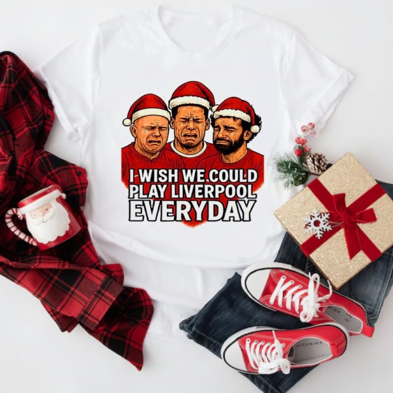 Slot Van Dijk Salah I wish we could play Liverpool everyday Christmas_T-Shirt