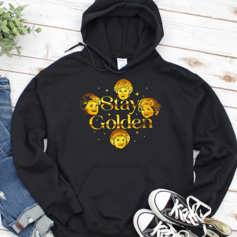 Stay Golden grandmother TV show The Golden Girls_Hoodie