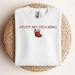 Stuff my stocking merry Christmas_Crewneck Sweatshirt