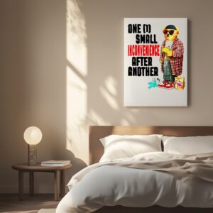 Teddy Bear one small inconvenience after another_Canvas