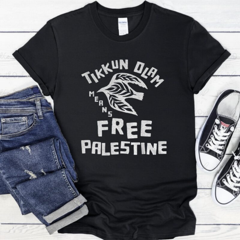 Tikkun Olam Means Free Palestine_T-Shirt