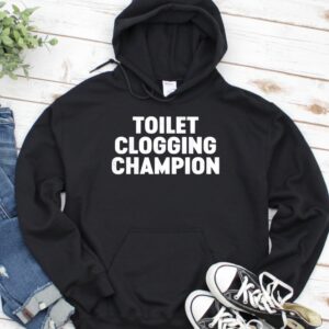 Toilet Clogging Champion_Hoodie