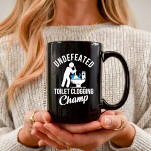 Undefeated Toilet Clogging Champ graphic_Ceramic Mug