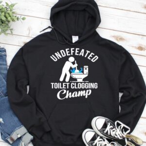 Undefeated Toilet Clogging Champ graphic_Hoodie