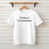 Victim of Circumcision words_Classic T-Shirt