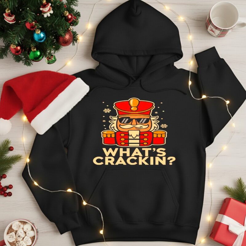 Whats Crackin Christmas Nutcracker_Hoodie