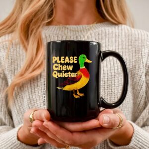 Wild duck please chew quieter sarcastic animal_Ceramic Mug