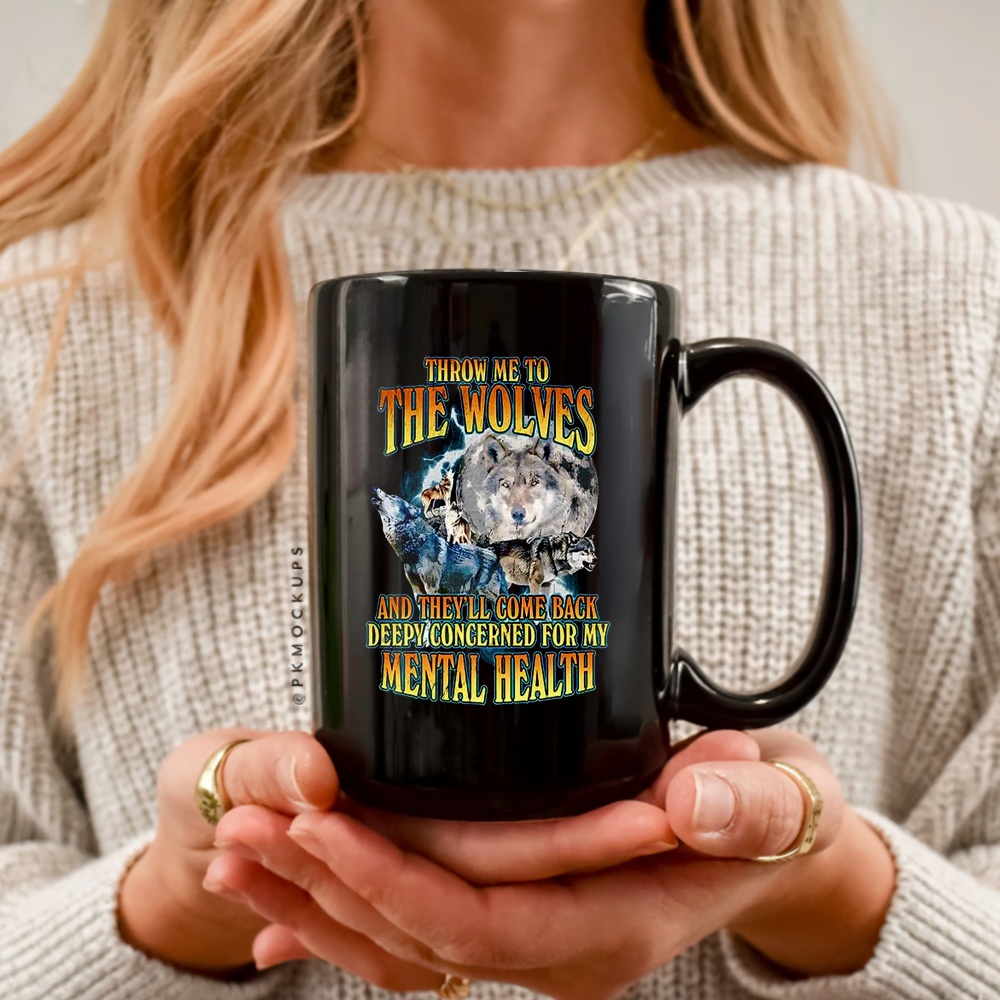 Wolf Throw Me to the Wolves_Ceramic Mug Wolf Throw Me to the Wolves_Ceramic Mug