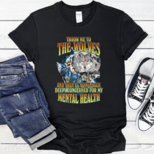 Wolf Throw Me to the Wolves_T-Shirt