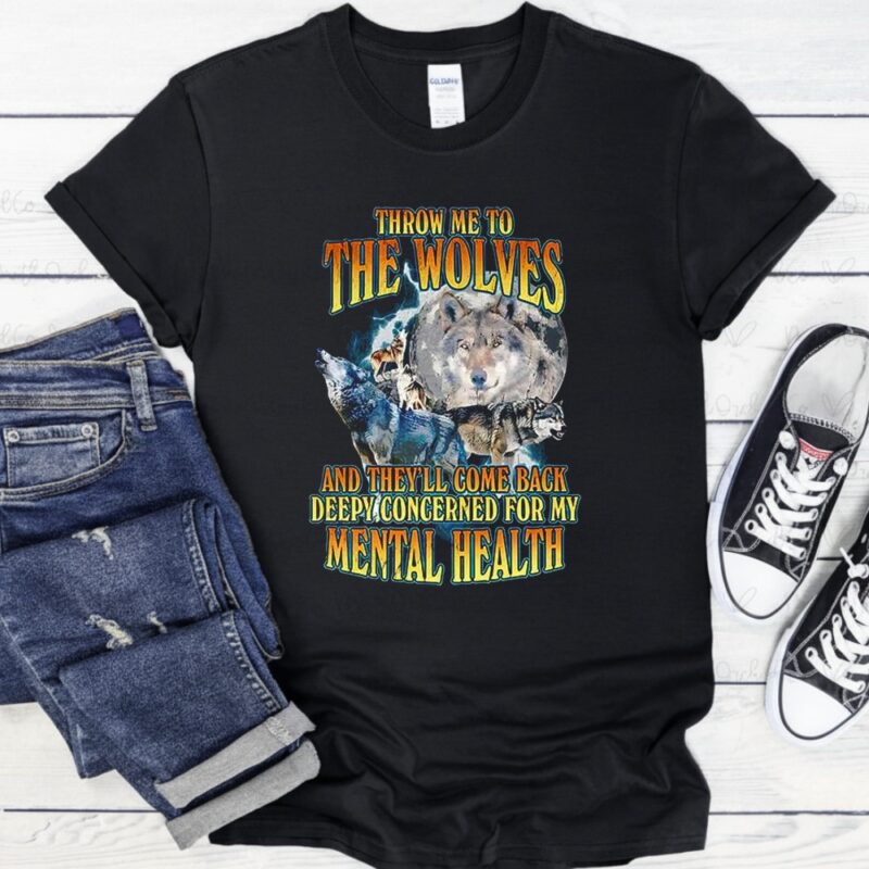 Wolf Throw Me to the Wolves_T-Shirt