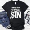 Wring Out Your Sin_T-Shirt