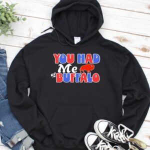 You had me at Buffalo Bills_Hoodie
