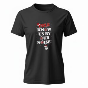 Yule know us by our noise Christmas_Ladies T-Shirt