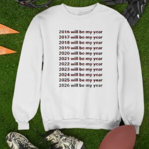 2026 Will Be My Year Funny Humor New Year Quote_Sweatshirt