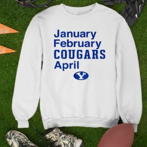 BYU Cougars January February Cougars April 2025_Sweatshirt