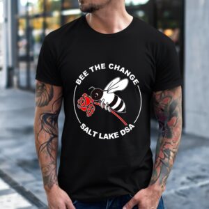 Bee the change salt lake DSA_T-Shirt