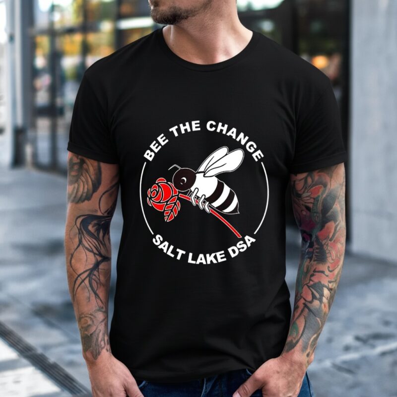 Bee the change salt lake DSA_T-Shirt