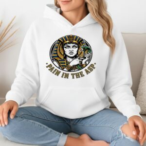 Cleopatra Pain in the ASP ancient Egypt logo_Hoodie