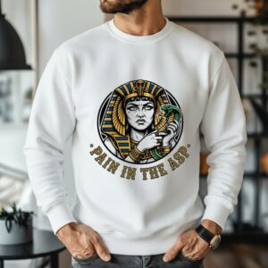 Cleopatra Pain in the ASP ancient Egypt logo_Sweatshirt
