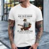 Enever Underestimate An Old Man Who Still Plays Guitar In His Seventies_Classic Men's T-Shirt