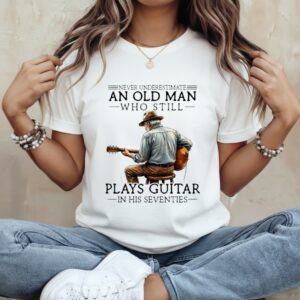 Enever Underestimate An Old Man Who Still Plays Guitar In His Seventies_Classic Women's T-Shirt