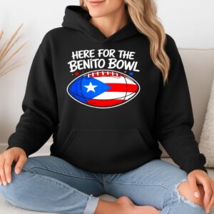 Here For The Benito Bowl Bad Bunny Super Bowl_Hoodie