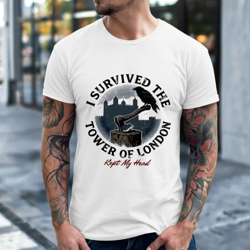 I survived the tower of London Kept My Head_Classic Men's T-Shirt